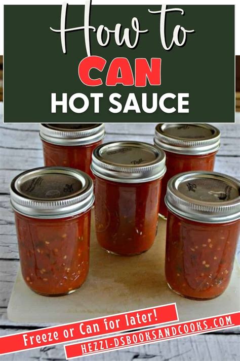 Canning Hot Sauce Hezzi D S Books And Cooks