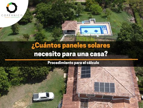 Cu Ntos Paneles Solares Necesito Para Una Casa