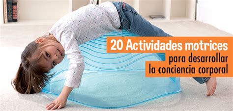 Actividades Motrices Para Desarrollar La Conciencia Corporal