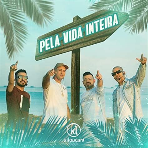 Couter Pela Vida Inteira De Kiloucura Sur Amazon Music Unlimited