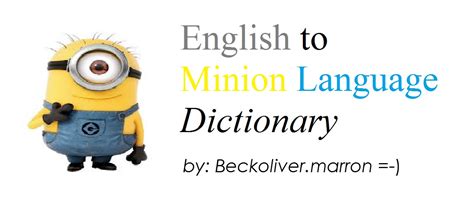 User blog:Beckoliver.marron/OFFICIAL: English to Minion Language ...