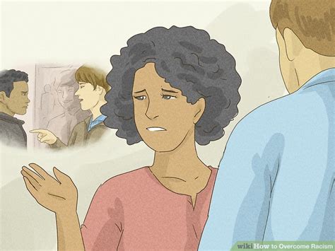 Ways To Overcome Racism Wikihow