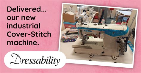 Delivered... Our New Industrial Cover-Stitch Machine - Dressability