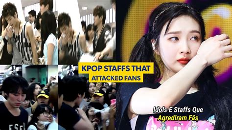 Idols e Staffs Que Bateram Em Fãs No KPOP YouTube