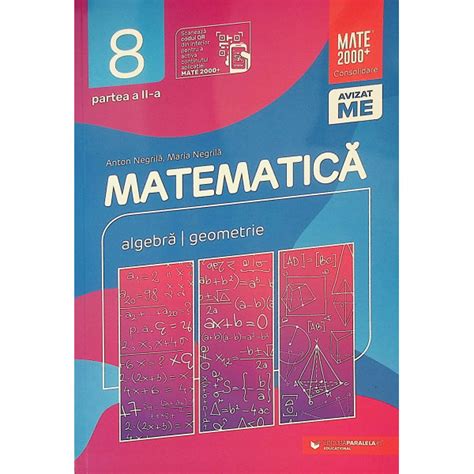 Matematica Clasa A VIII A Partea A II A Algebra Geometrie