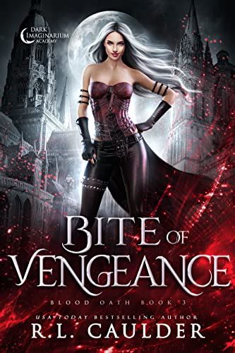 Bite Of Vengeance Blood Oath Book 3 Ebook Caulder Rl