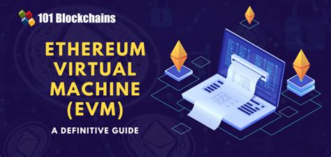 What Is The Ethereum Virtual Machine Evm