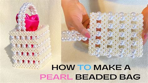 How To Make A Pearl Beaded Bag Beaded Bag Tutorial How Do You Make A