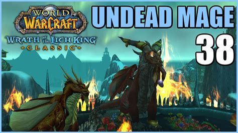 Let S Play Wow Wotlk Classic Undead Mage Part 38 Northrend Gameplay Walkthrough Youtube