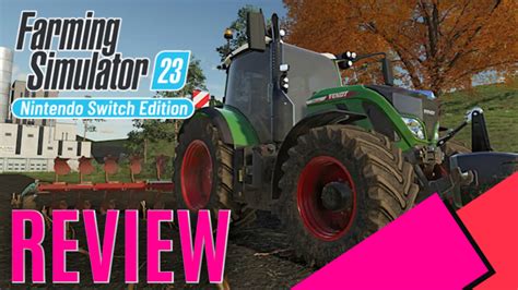 Farming Simulator 23 Nintendo Switch Review Mkau Gaming