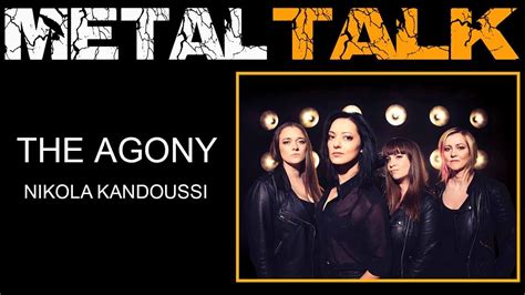 The Inspiring Journey Of Niky Kandoussi And The Agony Metaltalk TV