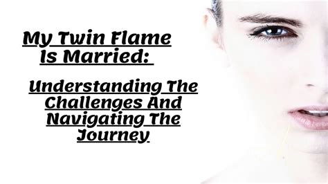 My Twin Flame Is Married Understanding The Challenges And Navigating