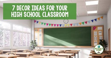 7 Classroom Decor Ideas For Your High School Classroom | Spectacular ...