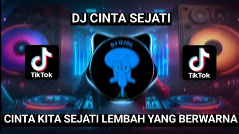 DJ CINTA KITA SEJATI LEMBAH YANG BERWARNA CINTA SEJATI FULL BASS