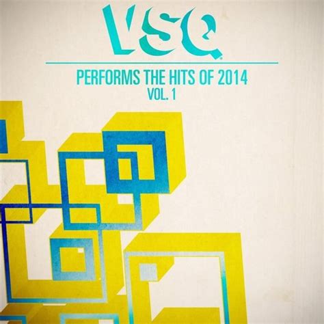 Vitamin String Quartet Vsq Performs The Hits Of 2014 Vol 1 Lyrics