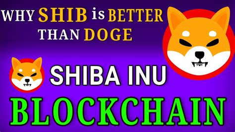 Shiba Inu Blockchain Launching How Shiba Inu Coin Is Better Than