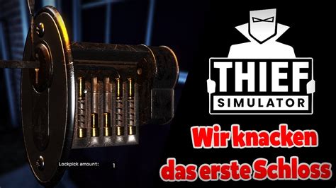 Wir Knacken Unser Erstes Schloss Thief Simulator 002 YouTube