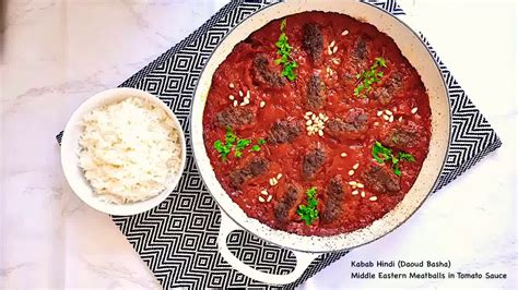 Kabab Hindi Daoud Basha Middle Eastern Meatballs In Tomato Sauce