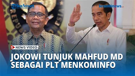 Jokowi Tunjuk Mahfud MD Sebagai Plt Menkominfo Usai Johnny G Plate