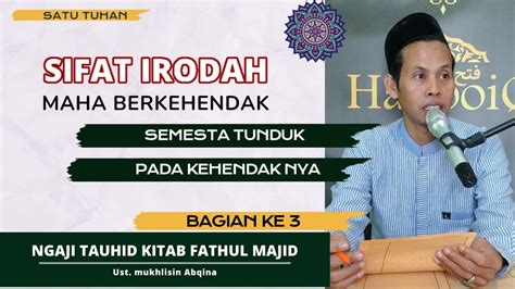 Sifat IRODAH MAHA BERKEHENDAK Bag 3 Ngaji Tauhid Penting Kitab Fathul