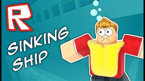 The Ship Is Sinking Roblox Youtube