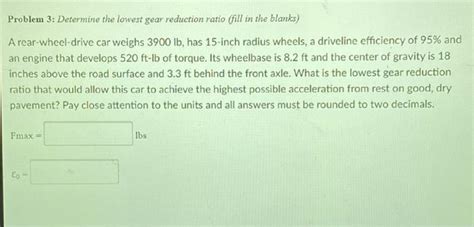 Solved Problem 3: Determine the lowest gear reduction ratio | Chegg.com