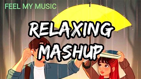 Mind Relax Lofi Mashup Lofi Song Arijit Singh Feel My Music