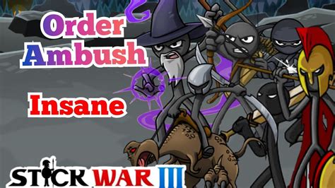 Order Ambush Insane Proving Grounds Stick War Saga Youtube