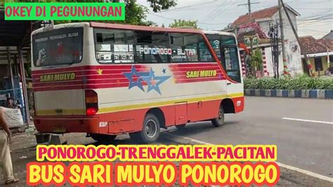 BUS SARI MULYO PONOROGO GARASI BUS SARI MULYO DEPAN PABRIK ES YouTube