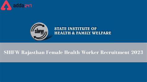 Sihfw Rajasthan Female Health Worker Recruitment 2023 3736 Posts