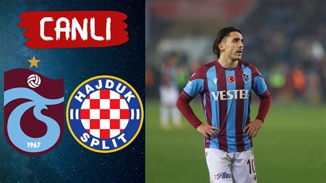 Trabzonspor Hajduk Spl T Ma I Canli Zle Youtube