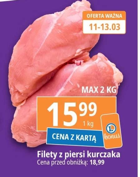 Filet Z Piersi Kurczaka Taniej Promocja E Leclerc Ding Pl