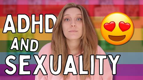 How Adhd Can Affect Your Sexuality Youtube