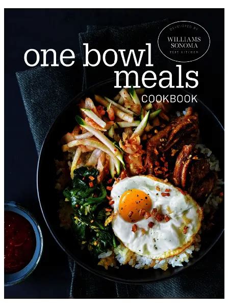 One Bowl Meals Cookbook By The Williams Sonoma Test Kitchen