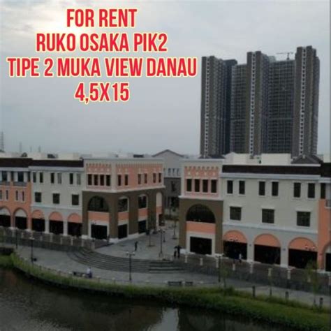 Disewakan Ruko Osaka Muka View Danau Di Pik