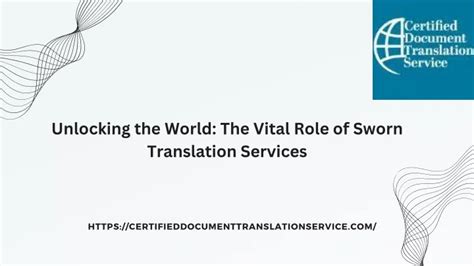 Ppt Unlocking The World The Vital Role Of Sworn Translation Services