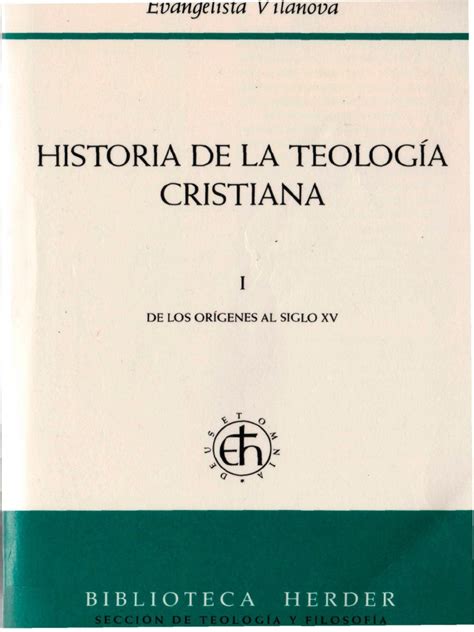 Vilanova Evangelista 01 Historia De La Teologia Cristiana Pdf