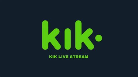 How To Go Live Stream On Kik Full Guide