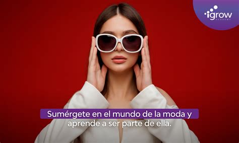 Curso De Moda Y Tendencias Igrow Academy