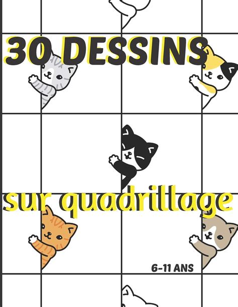 Buy 30 dessins sur quadrillage 6 11 ans Livre pour apprendre à