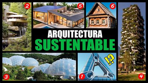 Los Estilos De Arquitectura Sustentable Con Ejemplos Solarpedia