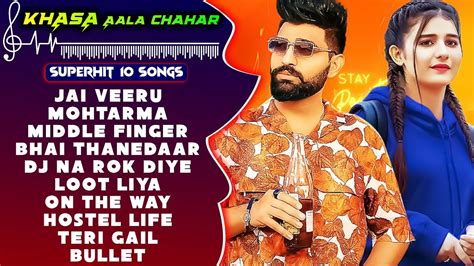 Khasa Aala Chahar All New Songs New Haryanvi Songs Jukebox