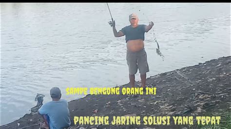 Pancing Jaring Jadi Solusi Mancing Ikan Yang Susah Makan Umpan YouTube