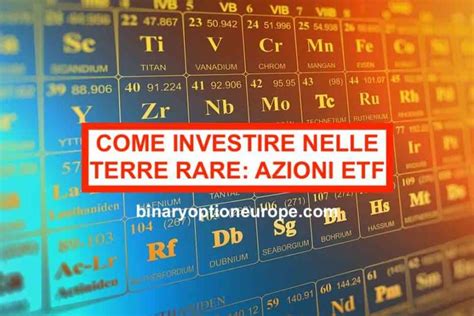 Come Investire Nelle Terre Rare Azioni Ed Etf Emergenti