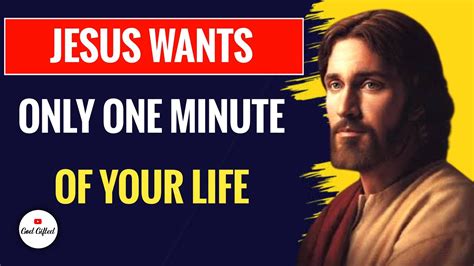 God Message For You Today Jesus Wants Only One Minute Of Your