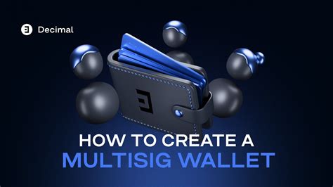 How To Create A Multisig Wallet With Decimal Chain Youtube