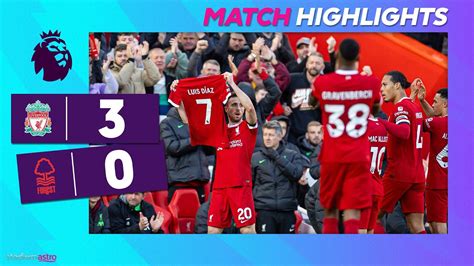 EPL Highlights Liverpool 3 0 Nottingham Forest Astro SuperSport