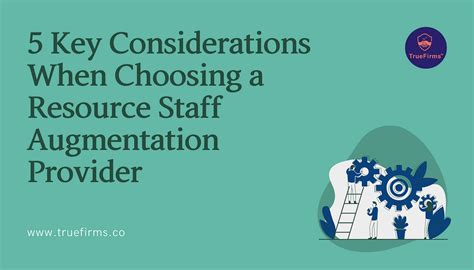 5 Key Considerations When Choosing A Resource Staff Augmentation