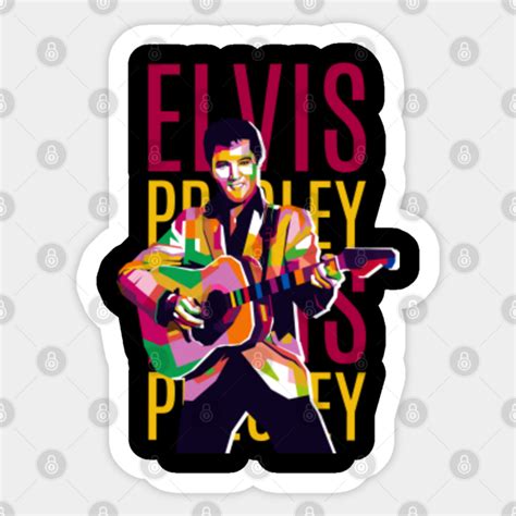 Elvis Presley Elvis Presley Sticker Teepublic