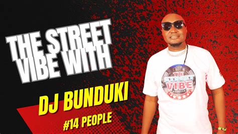 Dj Bunduki The Street Vibe People Feat Libianca Harmonize Mejja